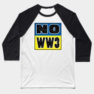 NO WW3 PRAYING FOR PEACE - UKRAINIAN FLAG Baseball T-Shirt